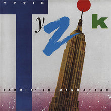 Load image into Gallery viewer, Tyzik* : Jammin&#39; In Manhattan (LP, Album)