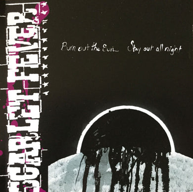 Scarlet Fever (6) : Run Out The Sun... Stay Out All Night (CD, Album)