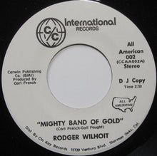 Load image into Gallery viewer, Rodger Wilhoit : Mighty Band Of Gold (7&quot;, Mono, Promo)