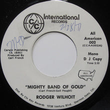 Load image into Gallery viewer, Rodger Wilhoit : Mighty Band Of Gold (7&quot;, Mono, Promo)