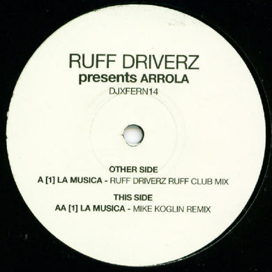 Ruff Driverz Presents Arrola : La Musica (12