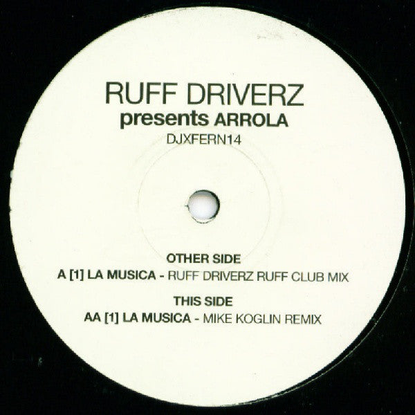 Ruff Driverz Presents Arrola : La Musica (12