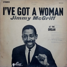 Load image into Gallery viewer, Jimmy McGriff : I&#39;ve Got A Woman (LP, Album)