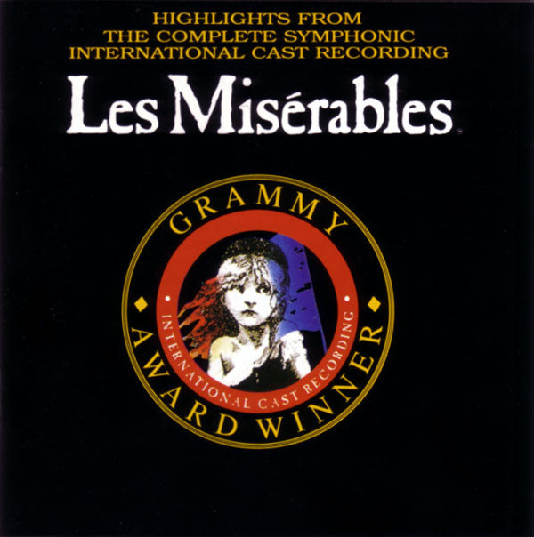 Alain Boublil & Claude Michel Schönberg* : Les Misérables: Highlights From The Complete Symphonic International Cast Recording (CD)