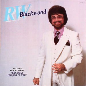 R.W. Blackwood : Let Jesus Happen To You (LP, Album)