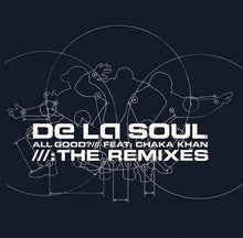 Load image into Gallery viewer, De La Soul Feat. Chaka Khan : All Good? : The Remixes (CD, Maxi)
