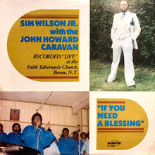 Load image into Gallery viewer, Sim Wilson (2) with The John Howard Caravan* : If You Need A Blessing (LP)