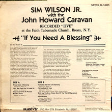 Load image into Gallery viewer, Sim Wilson (2) with The John Howard Caravan* : If You Need A Blessing (LP)