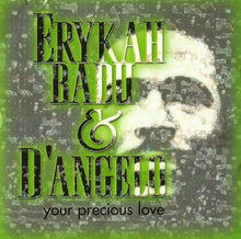 Load image into Gallery viewer, Erykah Badu &amp; D&#39;Angelo : Your Precious Love (CD, Single, Promo)