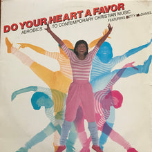 Load image into Gallery viewer, Various Featuring Betty McDaniel* : Do Your Heart A Favor  (LP, Album)