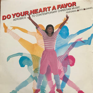 Various Featuring Betty McDaniel* : Do Your Heart A Favor  (LP, Album)