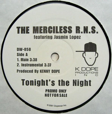 The Merciless R.N.S. Featuring Jasmin Lopez : Tonight's The Night (12