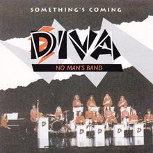 Load image into Gallery viewer, DIVA - No Man's Band* : Something's Coming (CD, Album)