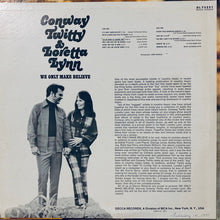 Load image into Gallery viewer, Loretta Lynn &amp; Conway Twitty* : We Only Make Believe (LP, Album, Pin)
