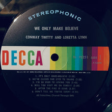 Load image into Gallery viewer, Loretta Lynn &amp; Conway Twitty* : We Only Make Believe (LP, Album, Pin)