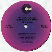 Load image into Gallery viewer, Sister Sledge : He&#39;s Just A Runaway (A Tribute To Bob Marley) / Ooh, You Caught My Heart (12&quot;)