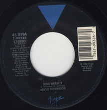 Load image into Gallery viewer, Steve Winwood : Roll With It (7&quot;, Single, SP )