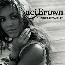 Kaci Brown : Unbelievable (Dance Remixes) (12