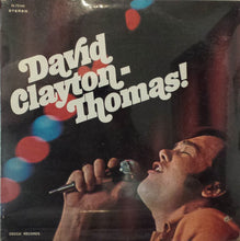 Load image into Gallery viewer, David Clayton-Thomas : David Clayton-Thomas! (LP, Album, Glo)