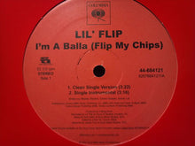 Load image into Gallery viewer, Lil&#39; Flip : I&#39;m A Balla (Flip My Chips) (12&quot;)