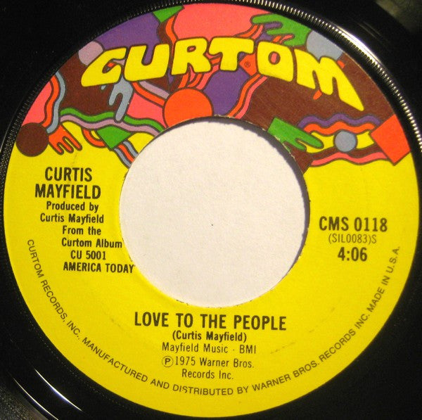 Curtis Mayfield : Love To The People / Only You Babe (7