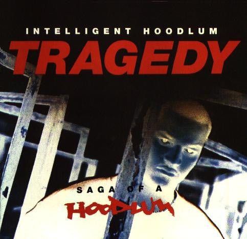 Intelligent Hoodlum / Tragedy* : Saga Of A Hoodlum (CD, Album)