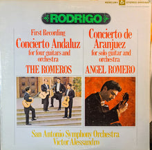 Load image into Gallery viewer, Rodrigo*, The Romeros, Angel Romero (2), San Antonio Symphony Orchestra, Victor Alessandro : Concierto Andaluz For Four Guitars And Orchestra · Concierto De Aranjuez For Solo Guitar And Orchestra (LP)