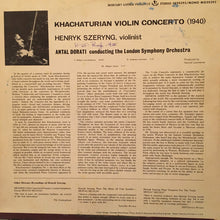 Load image into Gallery viewer, Aram Khatchaturian, Henryk Szeryng, London Symphony Orchestra*, Antal Dorati : Violin Concerto (LP, Mono)