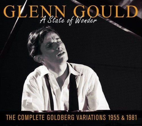 Glenn Gould : A State Of Wonder • The Complete Goldberg Variations 1955 & 1981 (3xCD, Comp, RM)