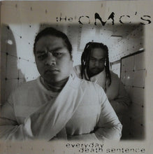 Load image into Gallery viewer, The CMC&#39;s : Everyday Death Sentence (CD, Album)