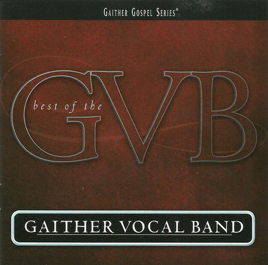 The Gaither Vocal Band : Best of the GVB (2xCD, Album, Comp)