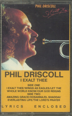 Phil Driscoll : I Exalt Thee (Cass, Album)