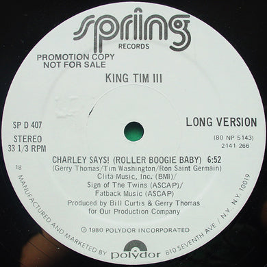 King Tim III : Charley Says! (Roller Boogie Baby) (12