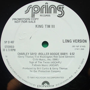 King Tim III : Charley Says! (Roller Boogie Baby) (12", Promo)