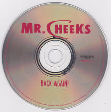 Load image into Gallery viewer, Mr. Cheeks : Back Again! (CD, Album)
