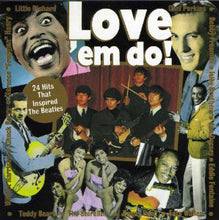 Load image into Gallery viewer, Various : Love 'Em Do! - 24 Hits That Inspired The Beatles (CD, Comp)
