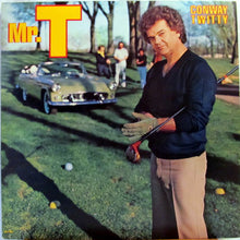 Load image into Gallery viewer, Conway Twitty : Mr. T (LP, Album, Glo)