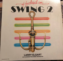 Load image into Gallery viewer, Larry Elgart And His Manhattan Swing Orchestra : Hooked On Swing 2 (LP, RE)