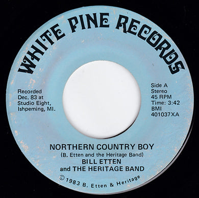 Bill Etten & The Heritage Band : Northern Country Boy / Delighted  (7