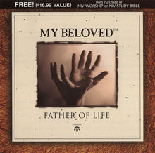 Load image into Gallery viewer, Maranatha! Music : My Beloved - Father Of Life (CD)