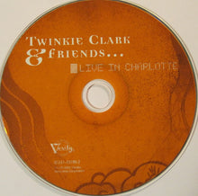 Load image into Gallery viewer, Twinkie Clark : Twinkie Clark &amp; Friends: Live in Charlotte (CD, Album)