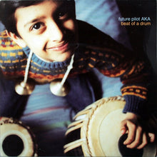 Load image into Gallery viewer, Future Pilot AKA* : Beat Of A Drum (7&quot;)
