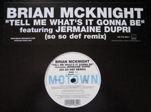 Load image into Gallery viewer, Brian McKnight featuring Jermaine Dupri : Tell Me What&#39;s It Gonna Be (12&quot;)