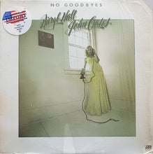 Load image into Gallery viewer, Daryl Hall &amp; John Oates : No Goodbyes (LP, Comp, Pre)