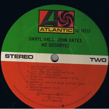 Load image into Gallery viewer, Daryl Hall &amp; John Oates : No Goodbyes (LP, Comp, Pre)