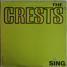 Load image into Gallery viewer, The Crests : The Crests Sing (LP, Comp, RE)