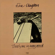 Load image into Gallery viewer, Eric Clapton : There&#39;s One In Every Crowd (LP, Album, MO)