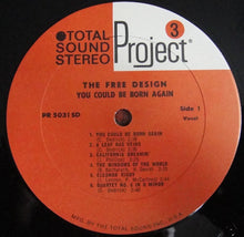 Load image into Gallery viewer, The Free Design : You Could Be Born Again (LP, Album, San)
