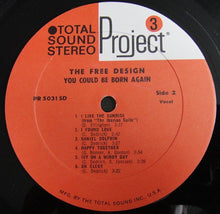 Load image into Gallery viewer, The Free Design : You Could Be Born Again (LP, Album, San)
