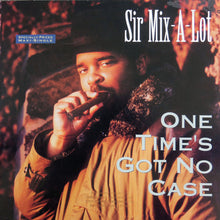 Load image into Gallery viewer, Sir Mix-A-Lot : One Time&#39;s Got No Case (12&quot;, Maxi)